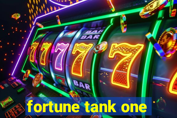 fortune tank one